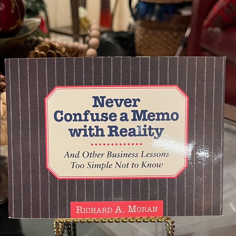 Never Confuse a Memo with Reality by Richard A. Moran - Paperback book